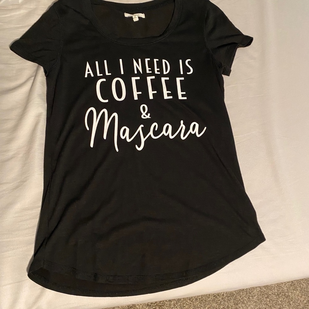 All I need is coffee & Mascara Tee